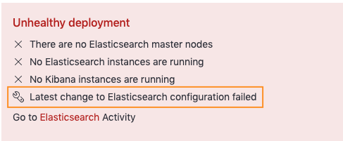 A screen capture of the deployment page showing an error:Latest change to Elasticsearch configuration failed.